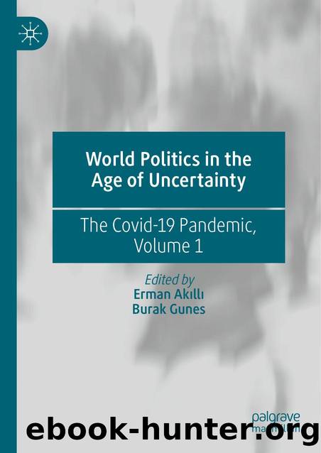 World Politics in the Age of Uncertainty by Erman Akıllı · Burak Gunes
