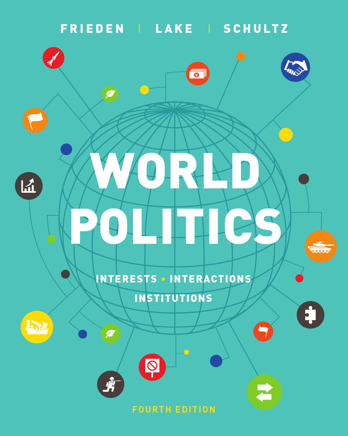 World Politics: Interests, Interactions, Institutions by unknow
