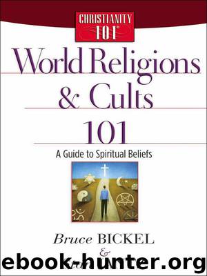 World Religions and Cults 101: A Guide to Spiritual Beliefs (Christianity 101®) by Bruce Bickel & Stan Jantz
