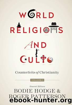 World Religions and Cults Vol. 1 by Bodie Hodge & Roger Patterson