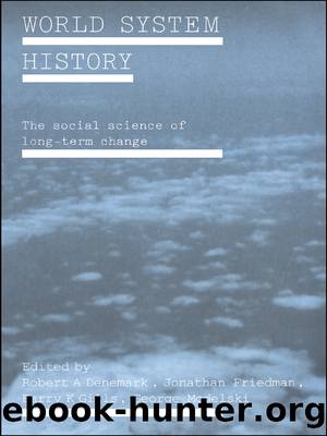 World System History by Denemark Robert A.; Friedman Jonathan; Gills Barry K