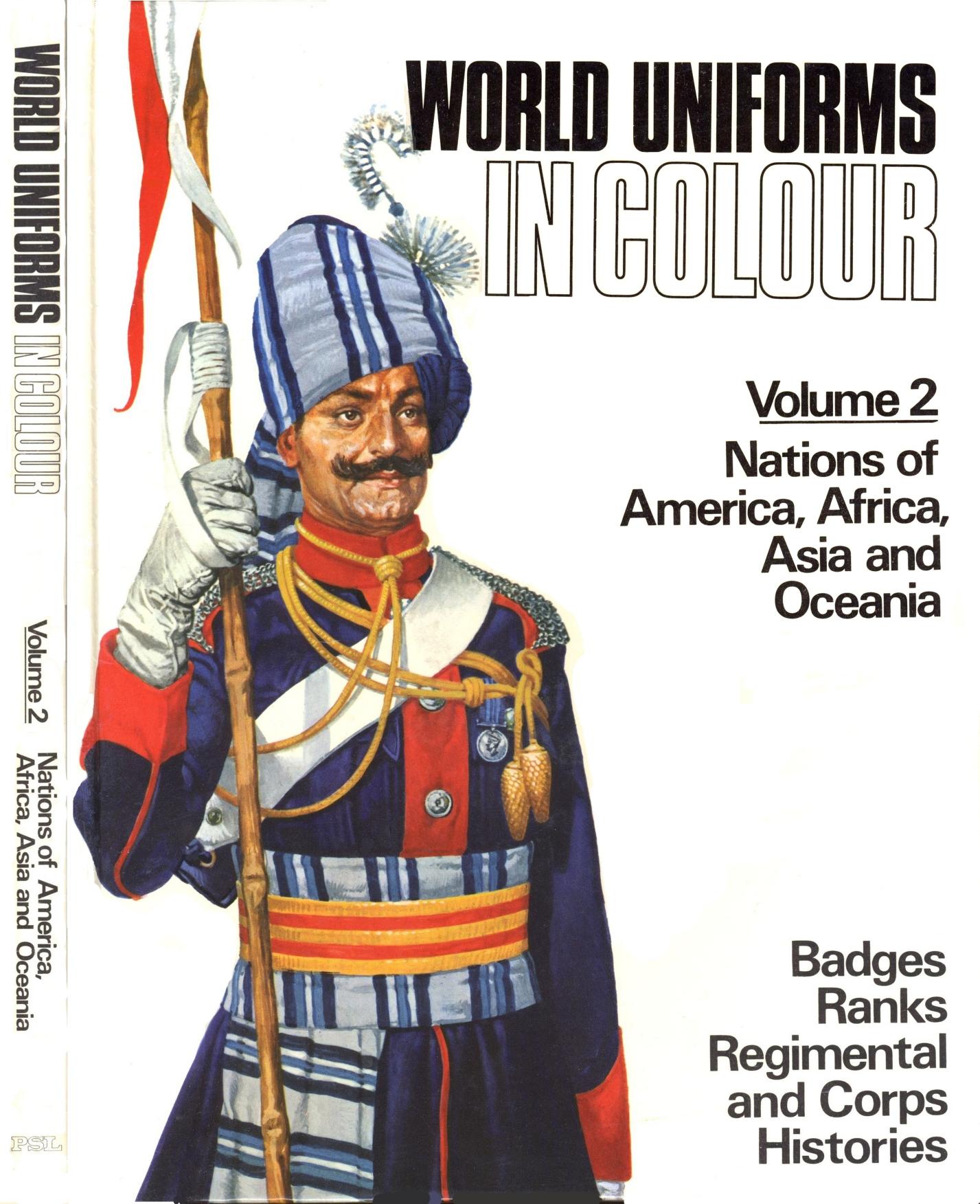 World Uniforms in Colour Vol.2 Nations of America, Africa, Asia and Oceania by Rinaldo D D’Ami