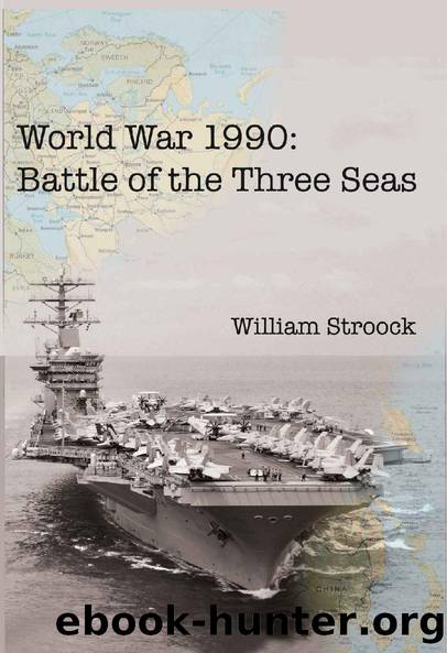 World War 1990: Battle of the Three Seas by William Stroock & William Stroock