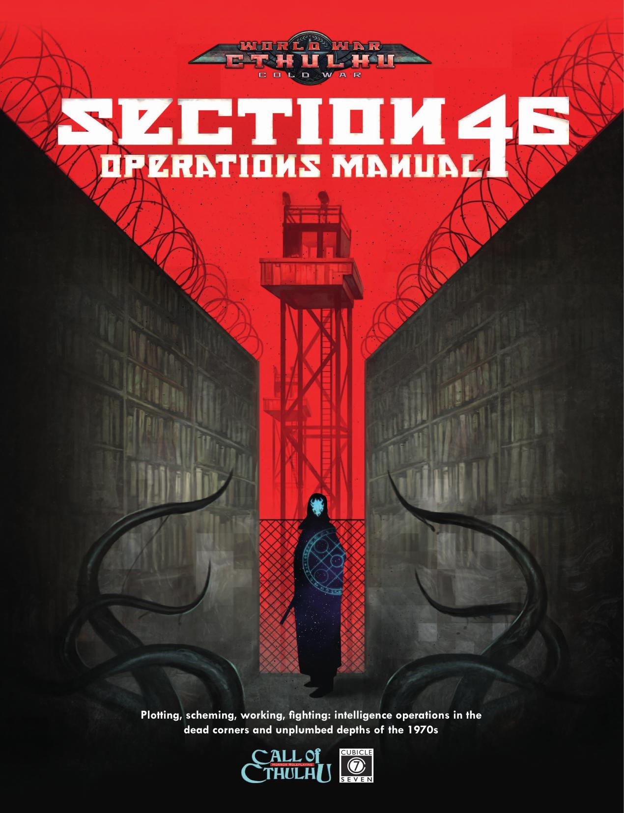 World War Cthulhu - Cold War by Section 46 Operations Manual