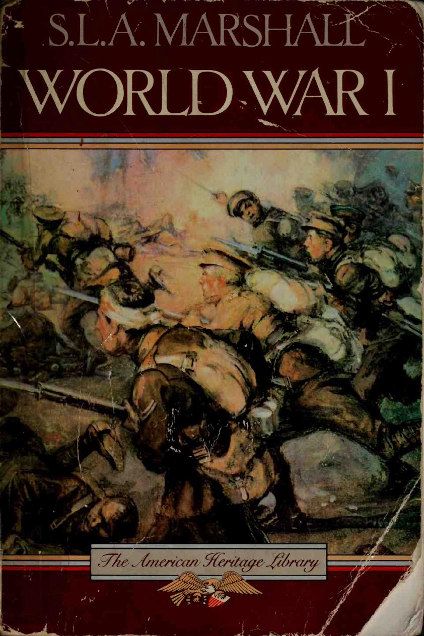 World War I (The American Heritage Library) by S. L. A. Marshall