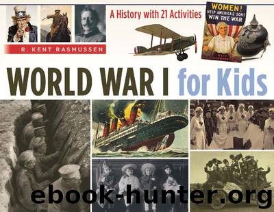 World War I for Kids: A History with 21 Activities (For Kids series) by R. Kent Rasmussen