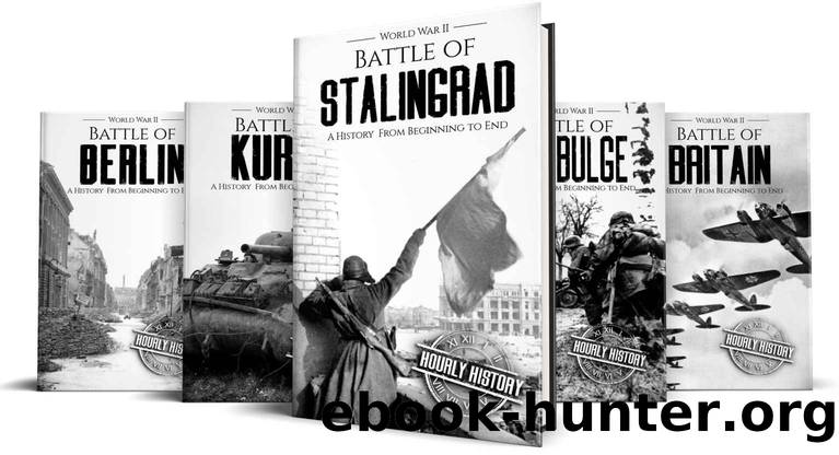 World War II Battles: The Greatest Battles that Defined World War II by Hourly History