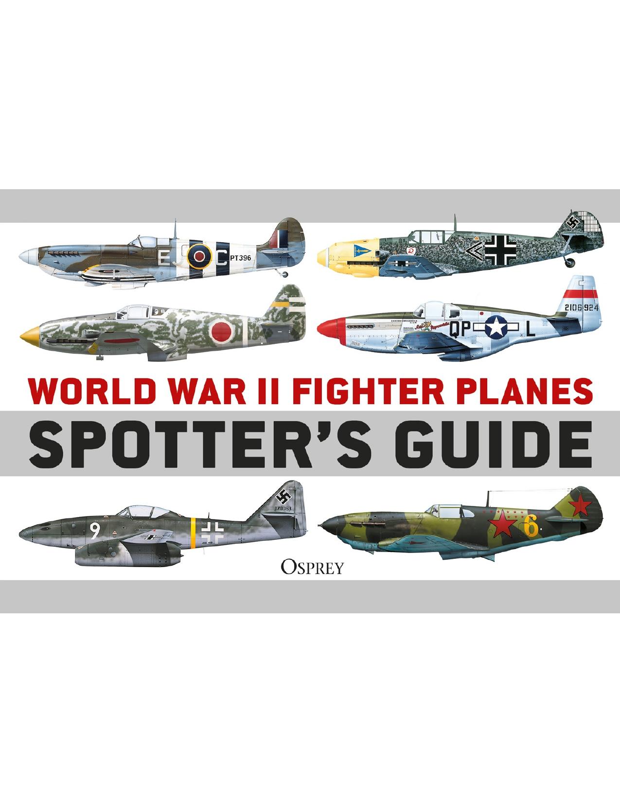 World War II Fighter Planes Spotter's Guide by Tony Holmes