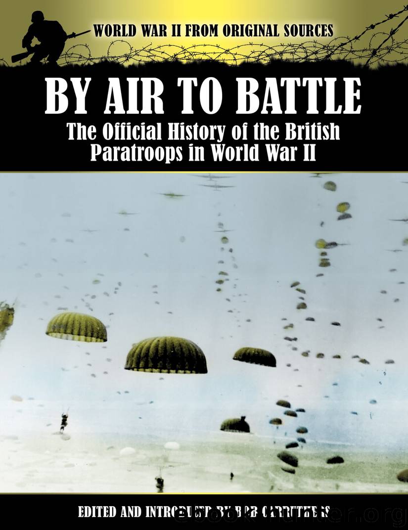 World War II From Original Sources [00] By Air to Battle: The Official History of the British Paratroops in World War II by Bob Carruthers
