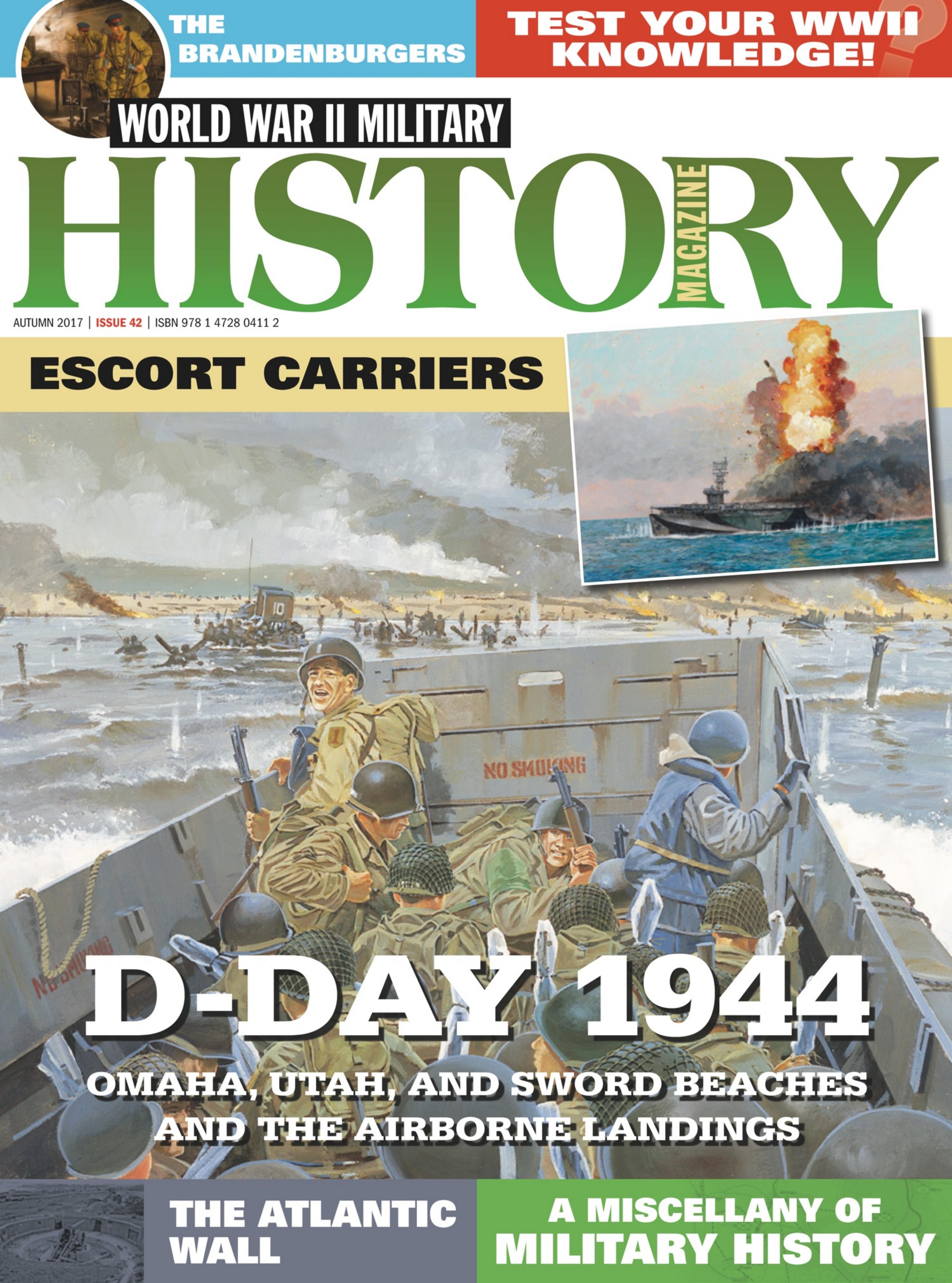 World War II Military History Magazine 42 Autumn 2017 by Unknown
