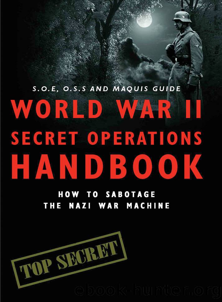 World War II Secret Operations Handbook by Stephen Hart;Chris Mann;