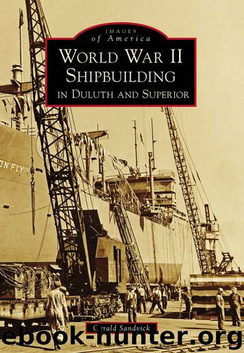 World War II Shipbuilding in Duluth and Superior (Images of America) by Gerald Sandvick