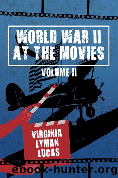 World War II at the Movies by Virginia Lyman Lucas