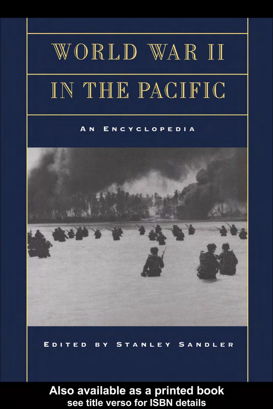 World War II in the Pacific: An Encyclopedia by Stanley Sandler (Edt)