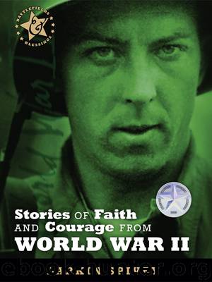 World War II, Stories of Faith and Courage by Larkin Spivey