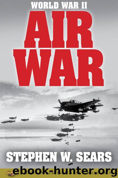 World War II: Air War by Sears Stephen W