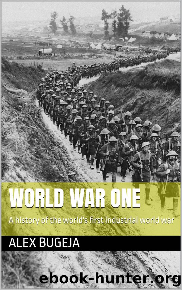 World War One: A history of the world's first industrial world war by Bugeja Alex