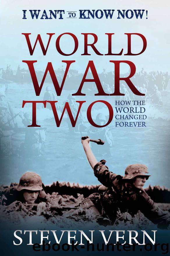 World War Two, How the World Changed Forever by Steven Vern