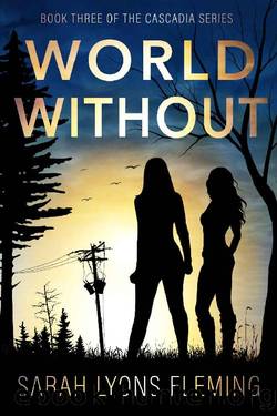 World Without (The Cascadia Series Book 3) by Sarah Lyons Fleming