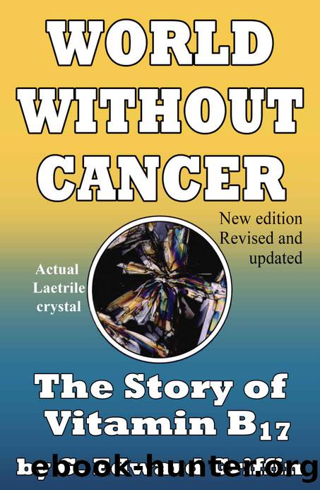 World Without Cancer; The Story of Vitamin B17 by G. Edward Griffin