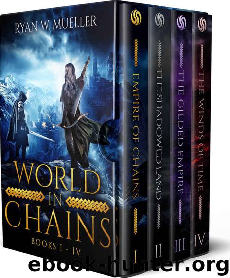 World in Chains- The Complete Series by Ryan W Mueller