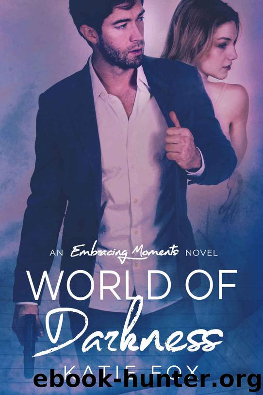 World of Darkness (Embracing Moments) by Katie Fox