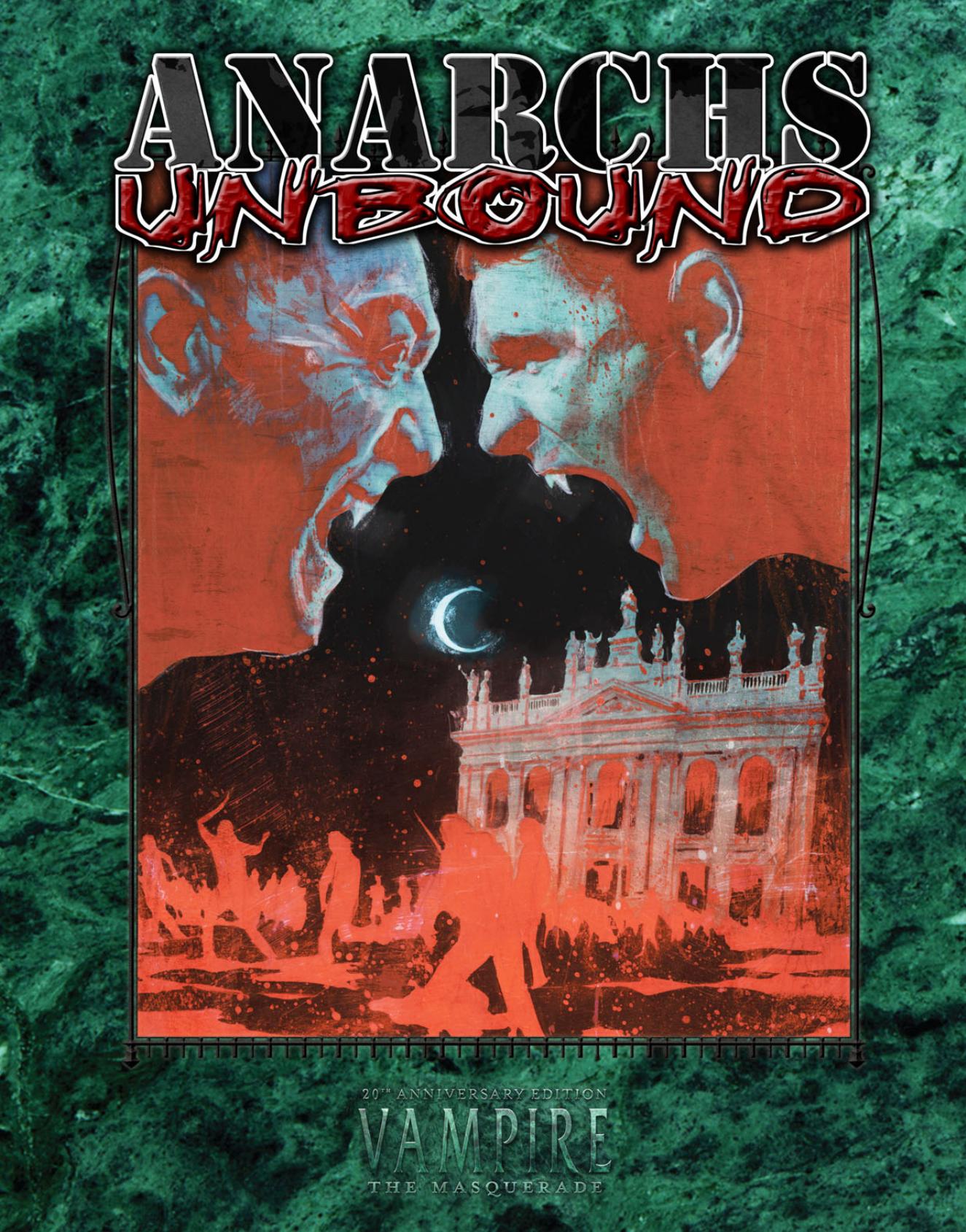 World of Darkness: Vampire - The Masquerade: Anarchs Unbound by Onyx Path Publishing
