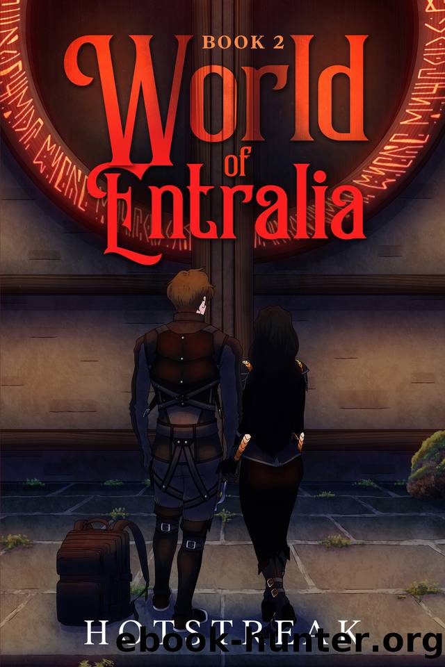 World of Entralia Book Two: A LitRPG Fantasy by Hotstreak Writes