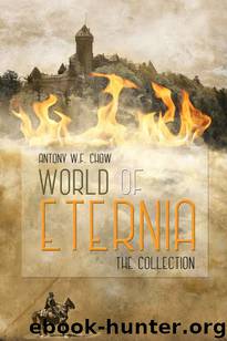 World of Eternia: The Complete Collection by Antony W. F. Chow