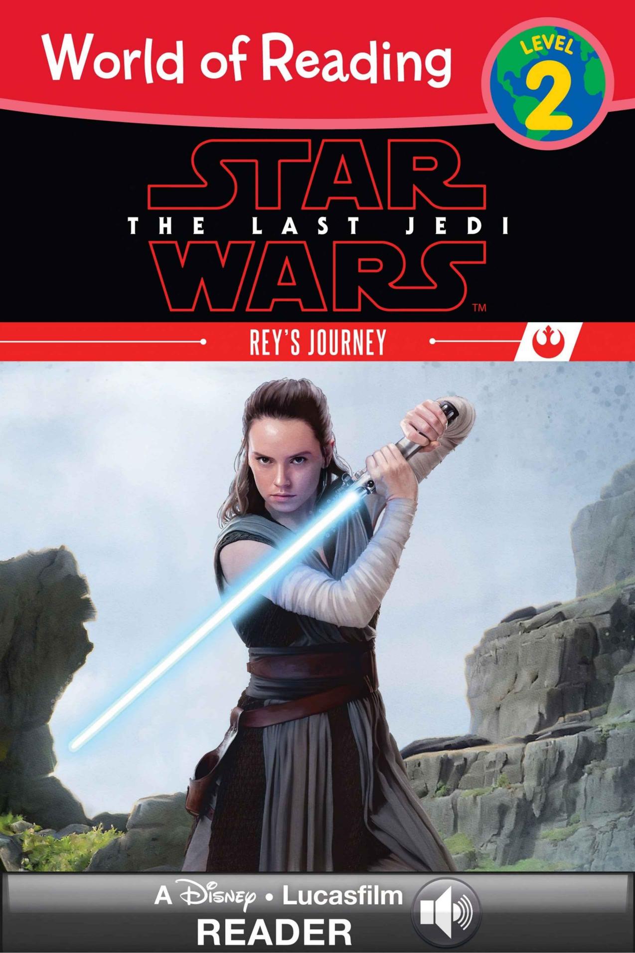 World of Reading Star Wars: The Last Jedi: Rey''s Journey by Lucasfilm Press