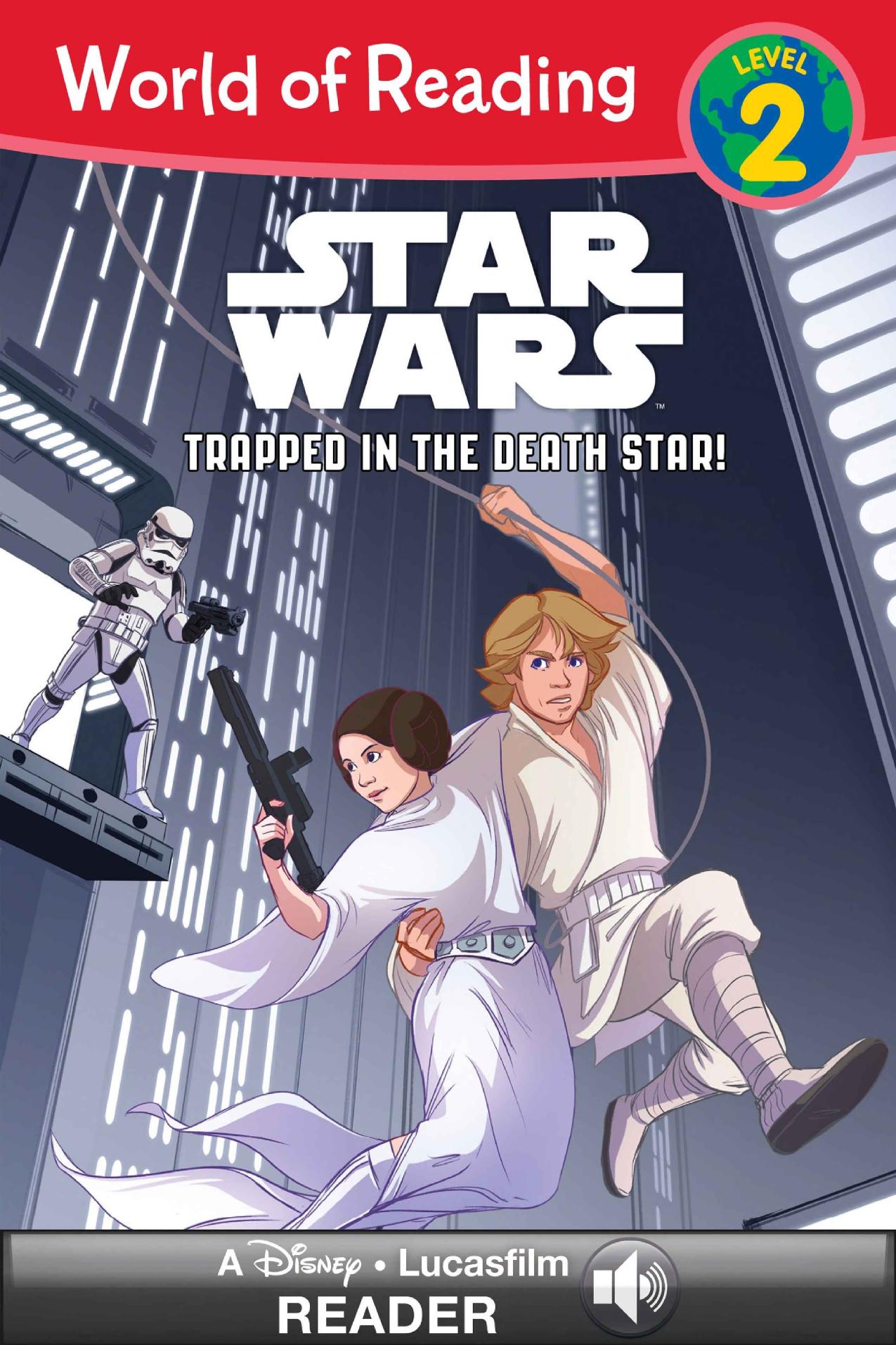 World of Reading Star Wars: Trapped in the Death Star! by Lucasfilm Press