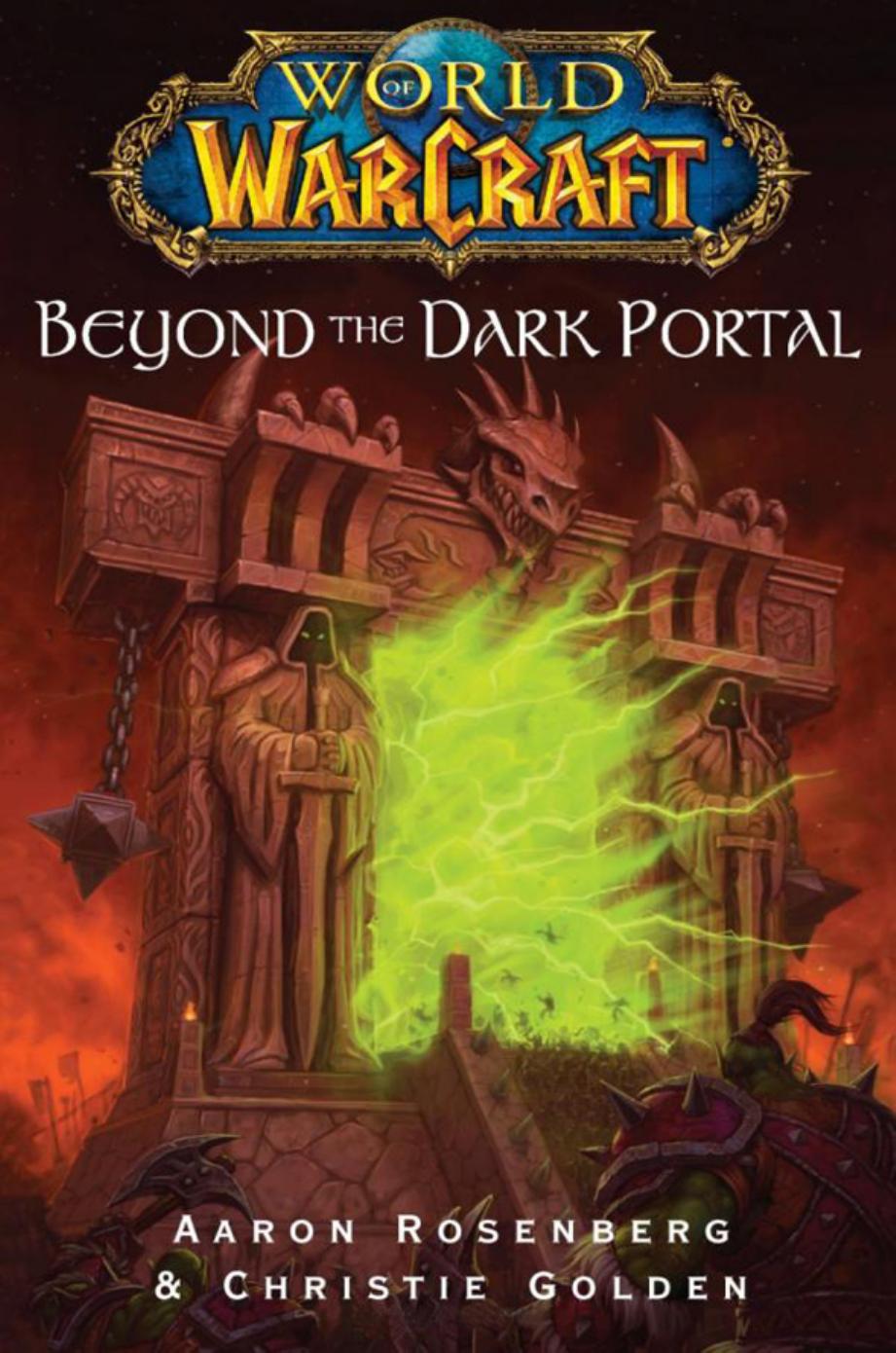 World of WarCraft - Beyond the Dark Portal by Aaron Rosenberg && Christie Golden
