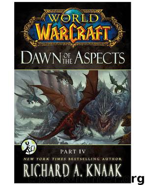 World of Warcraft Dawn of the Aspects Part IV by Knaak Richard A