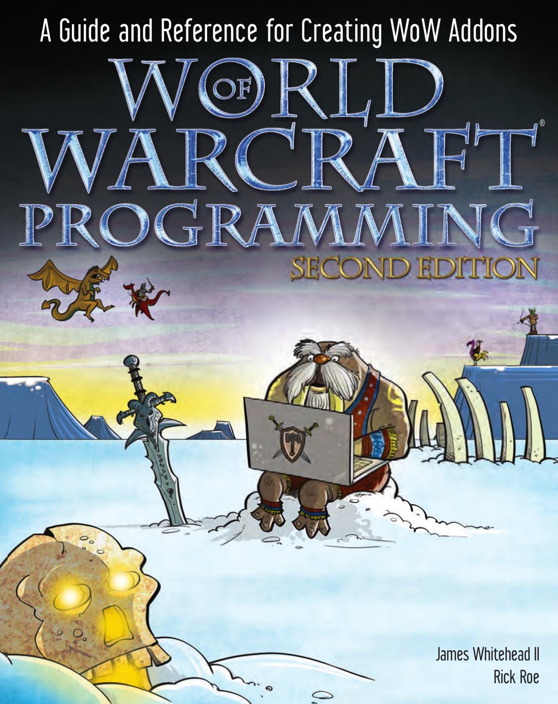 World of Warcraft Programming (2nd Edition) by Unknown