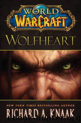 World of Warcraft Wolfheart by Richard A. Knaak