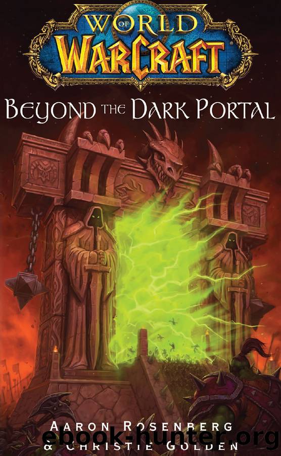 World of Warcraft: Beyond the Dark Portal by Aaron Rosenberg && Christie Golden