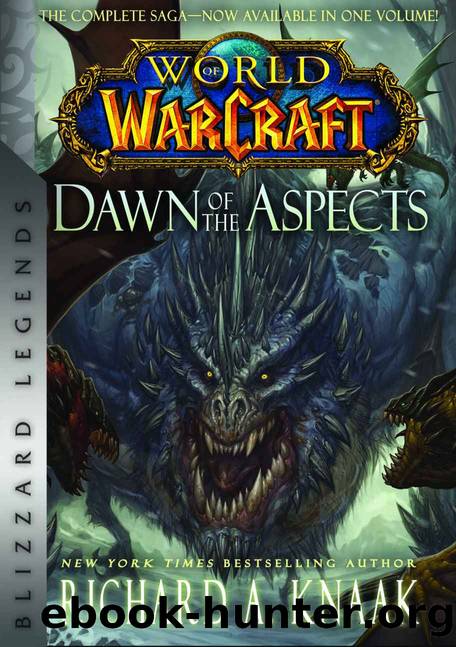 World of Warcraft: Dawn of the Aspects by Richard A. Knaak