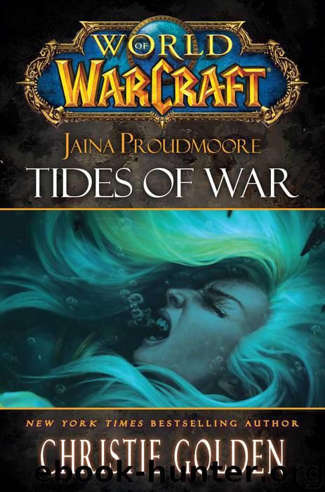 World of Warcraft: Jaina Proudmoore: Tides of War by Christie Golden