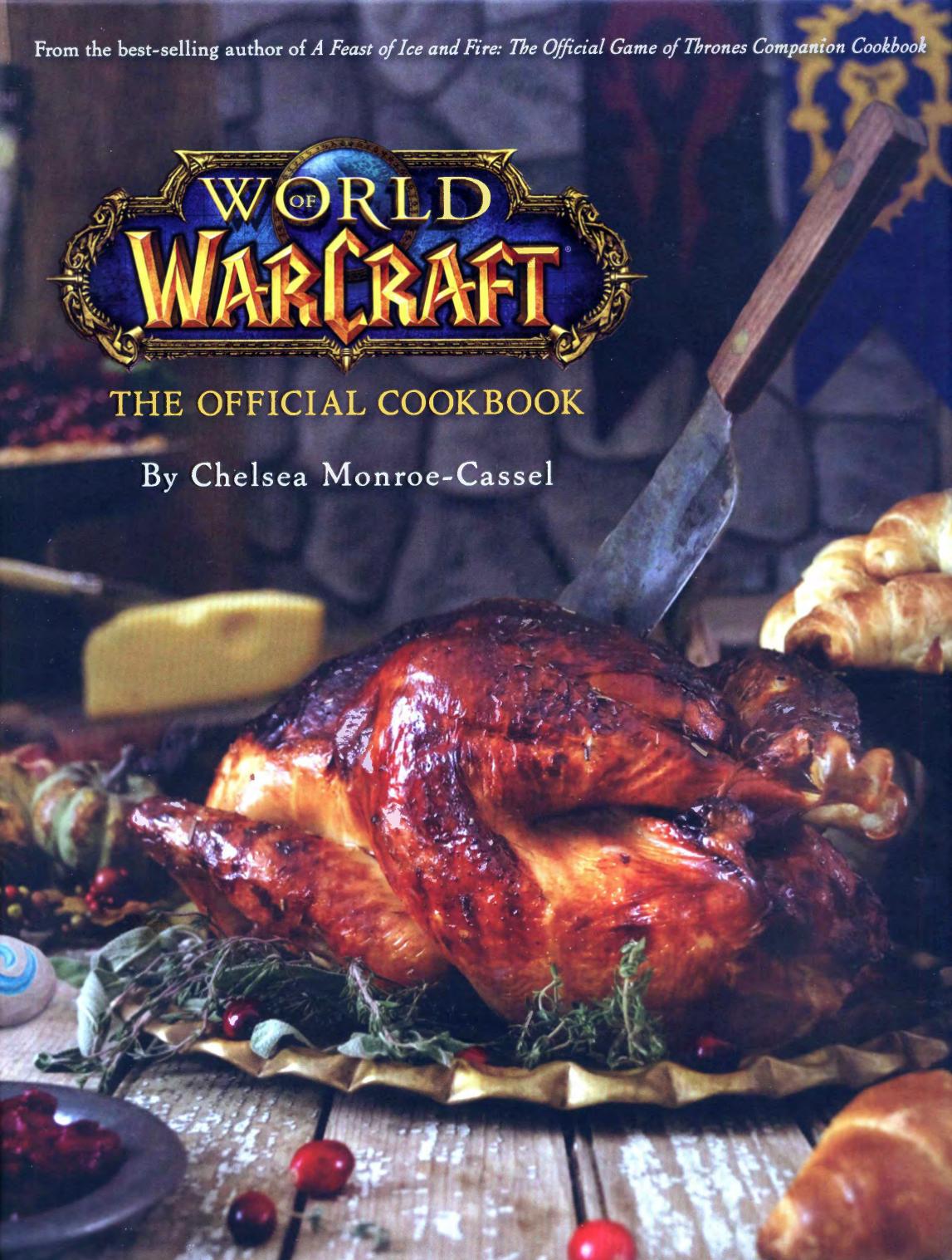 World of Warcraft: The Official Cookbook by Chelsea Monroe-Cassel