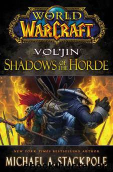 World of Warcraft: Vol'jin: Shadows of the Horde by Michael A. Stackpole