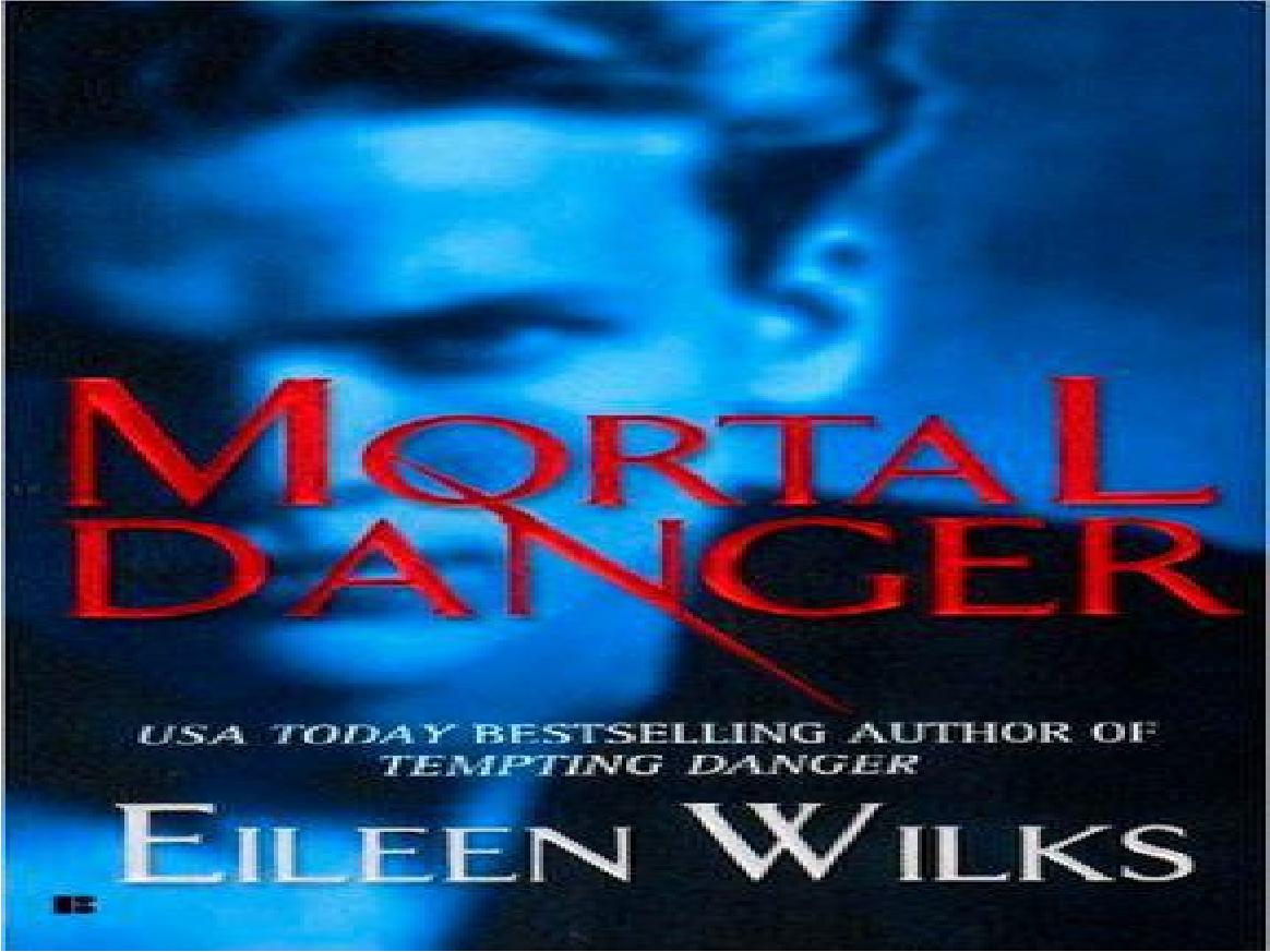 World of the Lupi - 02 Mortal Danger by Eileen Wilks