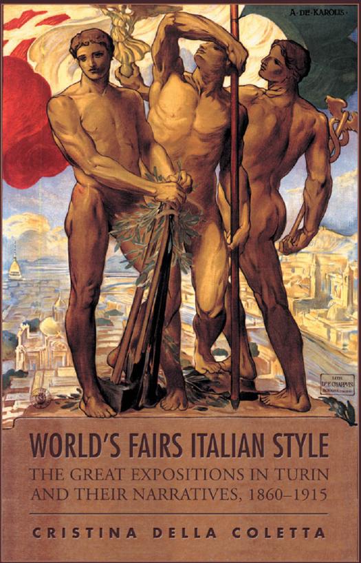 World's Fairs Italian-Style : The Great Expositions in Turin and Their Narratives, 1860-1915 by Cristina Della Coletta