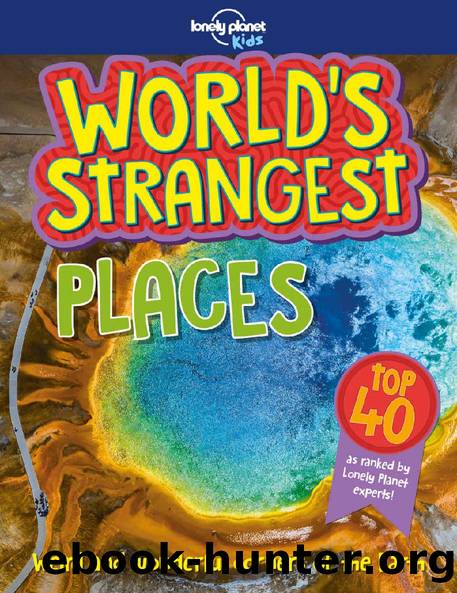 World's Strangest Places (Lonely Planet Kids) by Lonely Planet Kids