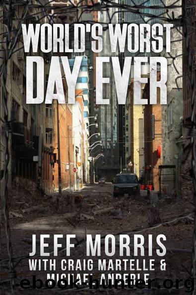 World's Worst Day Ever by Craig Martelle & Jeff Morris & Michael Anderle
