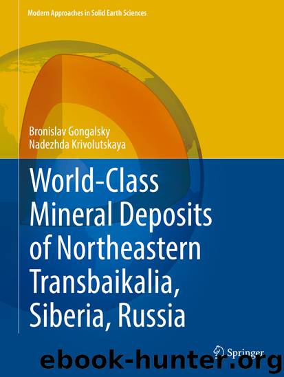 World-Class Mineral Deposits of Northeastern Transbaikalia, Siberia, Russia by Bronislav Gongalsky & Nadezhda Krivolutskaya