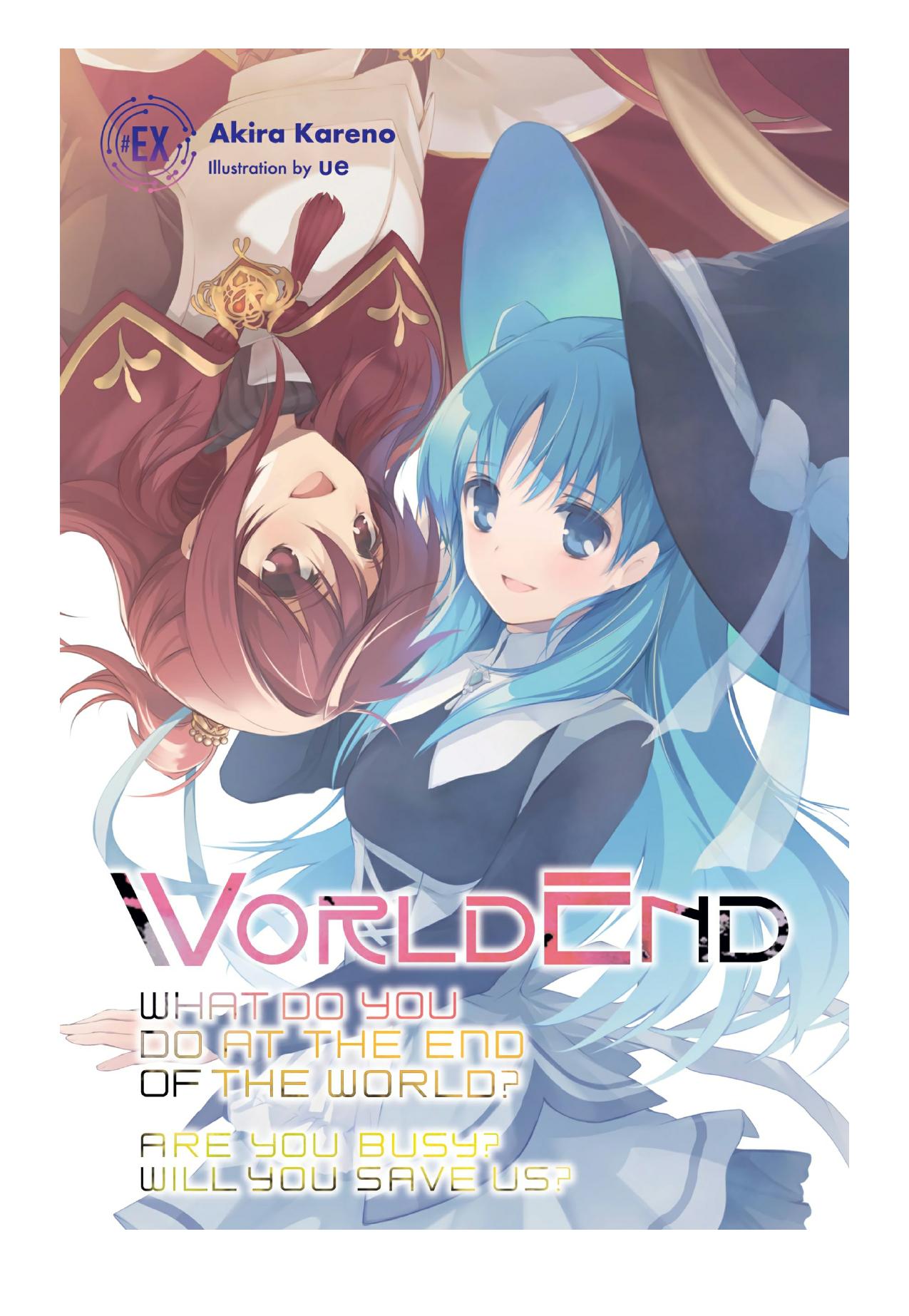 WorldEnd: What Do You Do at the End of the World? Are You Busy? Will You Save Us? #EX by Akira Kareno & ue