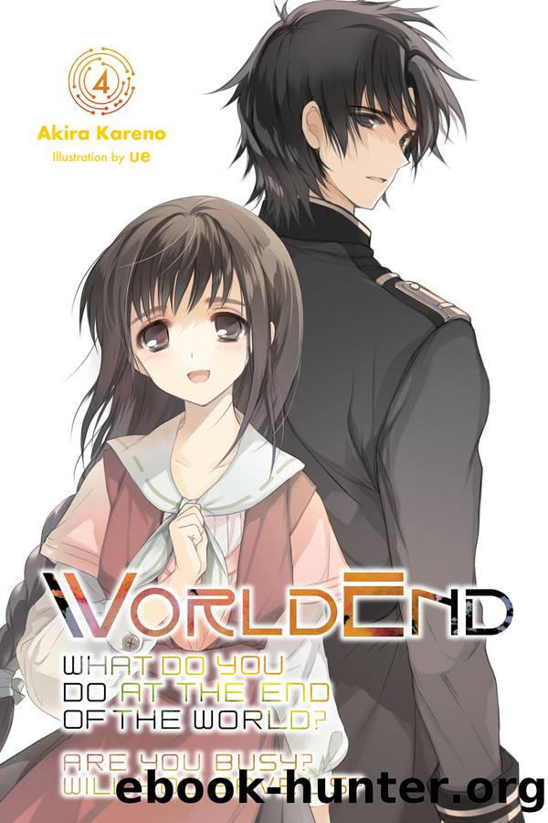 WorldEnd_What Do You Do at the End of the World? Are You Busy? Will You Save Us?, Vol. 4 by Akira Kareno