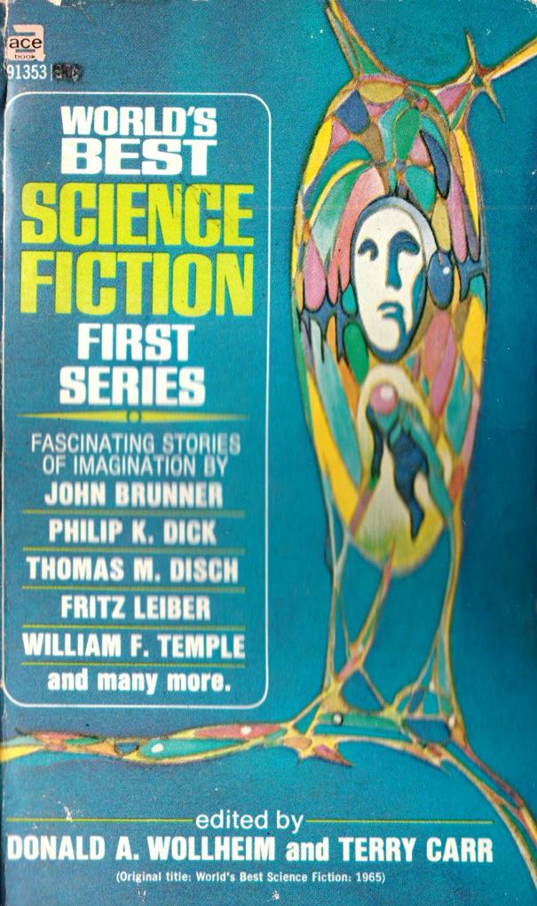 Worlds Best Science Fiction First Series (1965) by Donald A Wollheim and Terry Carr (ed)