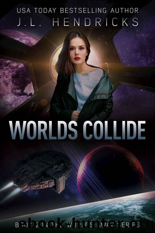 Worlds Collide by J L Hendricks