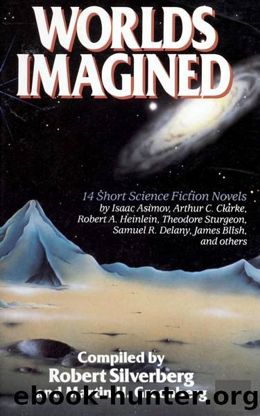 Worlds Imagined - 14 Short Science Fiction Novels (1980) by Silverberg && Greenberg (Eds.)